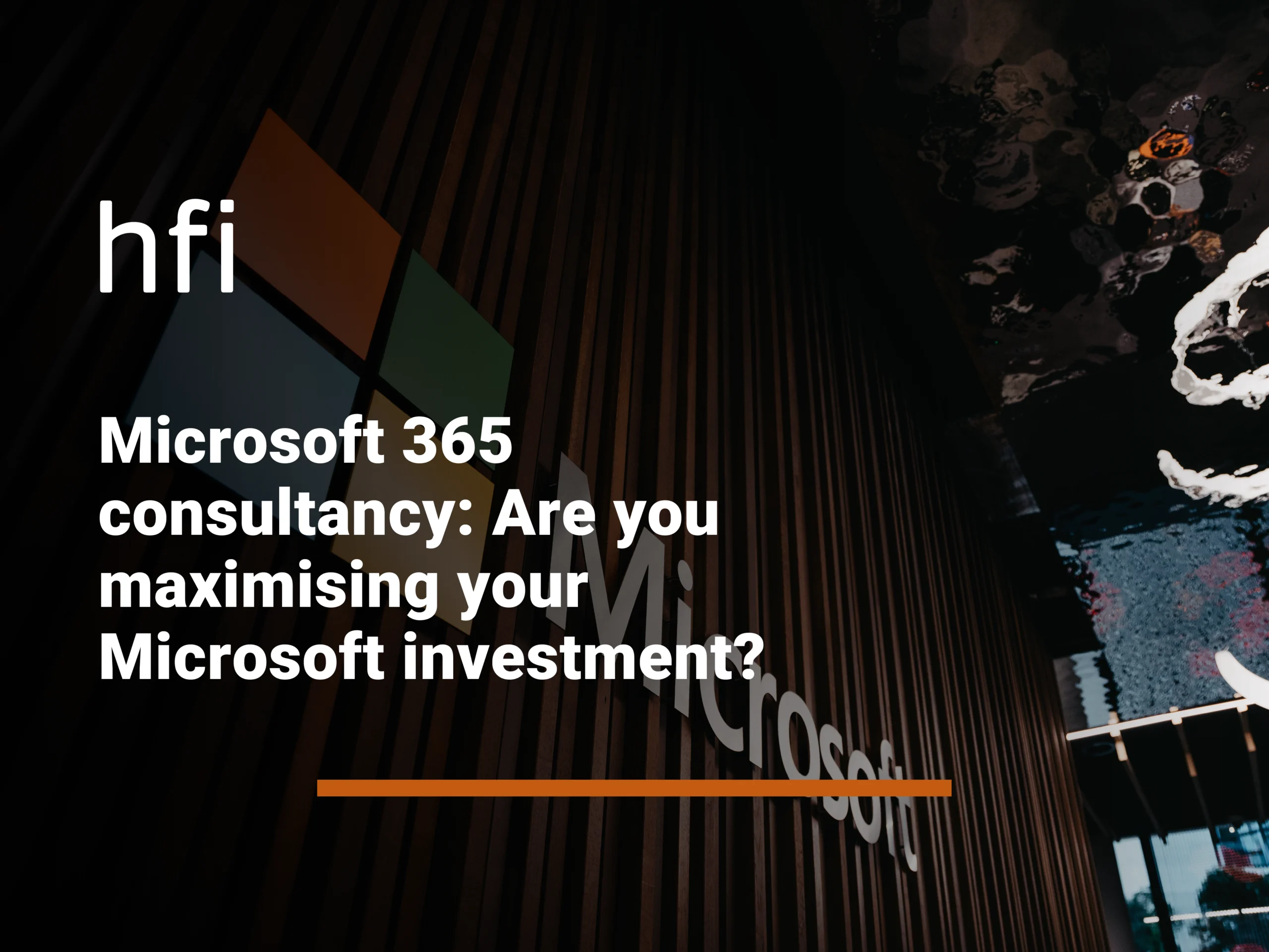 Microsoft 365 consultancy: Are you maximising your Microsoft investment?